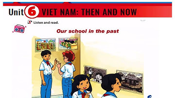 Tiếng Anh Lớp 9 || Unit 6 VIET NAM THEN AND NOW - Getting Started || Học Tiếng Anh Trực Tuyến