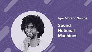 Igor Moreno Santos - Sound Notional Machines