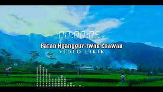 Batan Nganggur-Iwan Enawan || Original Song