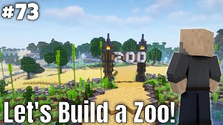 Let's Build a Zoo! | Minecraft Survival [ep. 73]