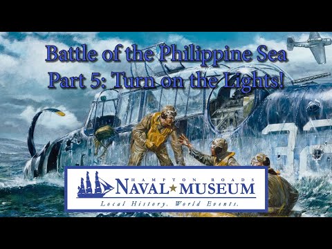 Battle of the Philippine Sea, Part 5: Turn on the Lights!