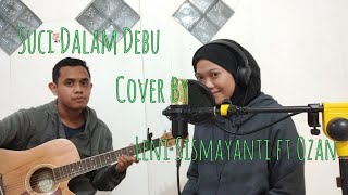 Suci Dalam Debu - Iklim Cover by Leni Sisma ft Reza 
