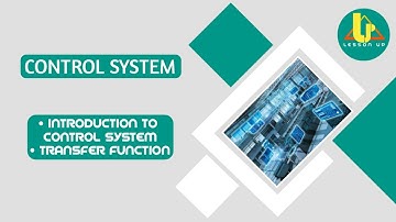 LESSON UP | CONTROL SYSTEM | INTRODUCTION TO CONTROL SYSTEM | LECTURE 1