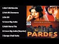 Pardes movie all songs  audio album  srk  mahima chaudri  kumar kavita  alka 