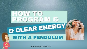HOW TO PROGRAM YOUR PENDULUM TO GET ANSWERS AND CLEAR ENERGY