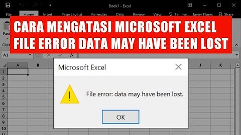 Lỗi excel file error data may have been lost