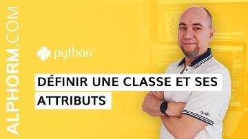 Formation Python :Comment définir une classe et ses attributs sous Python - Vidéo Tuto