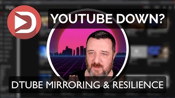 youtube down? dtube has mirroring & resilience