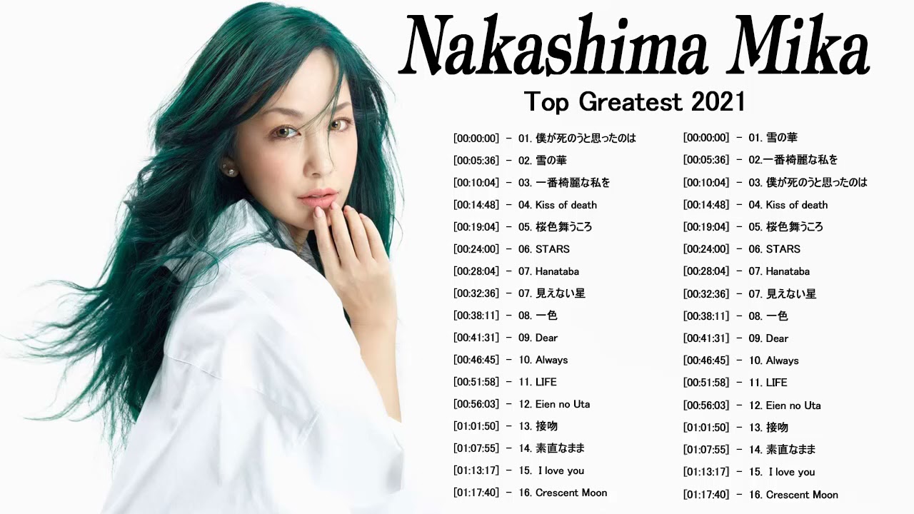 Nakashima Mika Greatest Hits 2021- 中島美嘉 ベストソングBest Songs