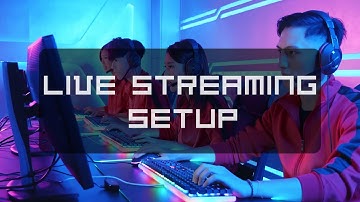 Live Streaming Setup Guide | Go Live Like a Pro From Home or Phone