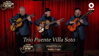 Poquita Fe - Trío Puente Villa Soto - Noche, Boleros y Son