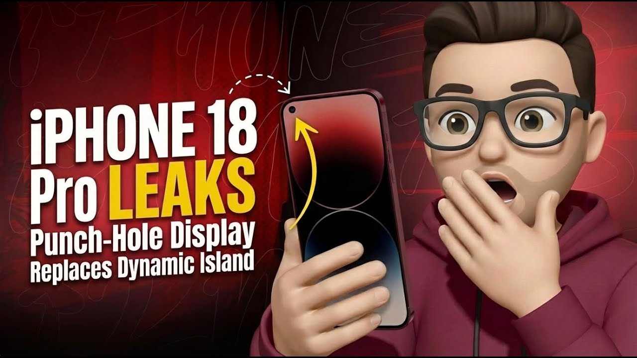 iPhone 18 Pro LEAKS: Punch-Hole Display Replaces Dynamic Island