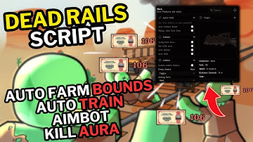 Dead Rails Script | Auto Farm Bounds, AFK Bounds Farm, Auto Train, Aimbot, Kill Aura | Mobile & PC