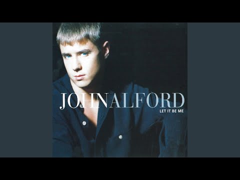 John Alford — Let It Be Me [Mike Stock & Matt Aitken Radio Edit]