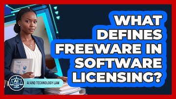 What Defines Freeware In Software Licensing?