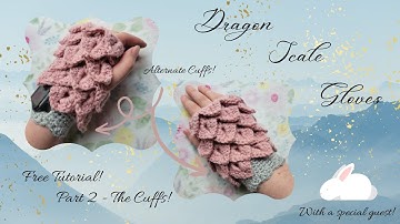 Crochet Dragon Scale Gloves - Crochet Along With Me! Part 2 (with a special guest!)