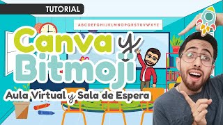 Materiales en CANVA con BITMOJI  SALA DE ESPERA Y AULA VIRTUAL  TUTORIAL