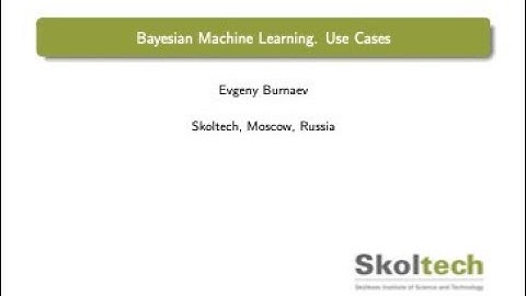 Bayesian ML (2021). Lecture 1: Bayesian Machine Learning. Use Cases.