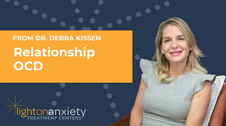 Understanding Relationship | OCD | Obsessive Compulsive Disorder (ROCD) with Dr. Debra Kissen 💔🔍