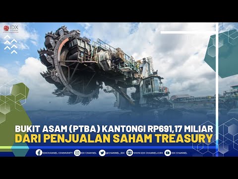 Bukit Asam (PTBA) Kantongi Rp691,17 Miliar dari Penjualan Saham Treasury