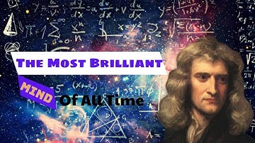 Isaac Newton: The Genius Who Changed the World Forever