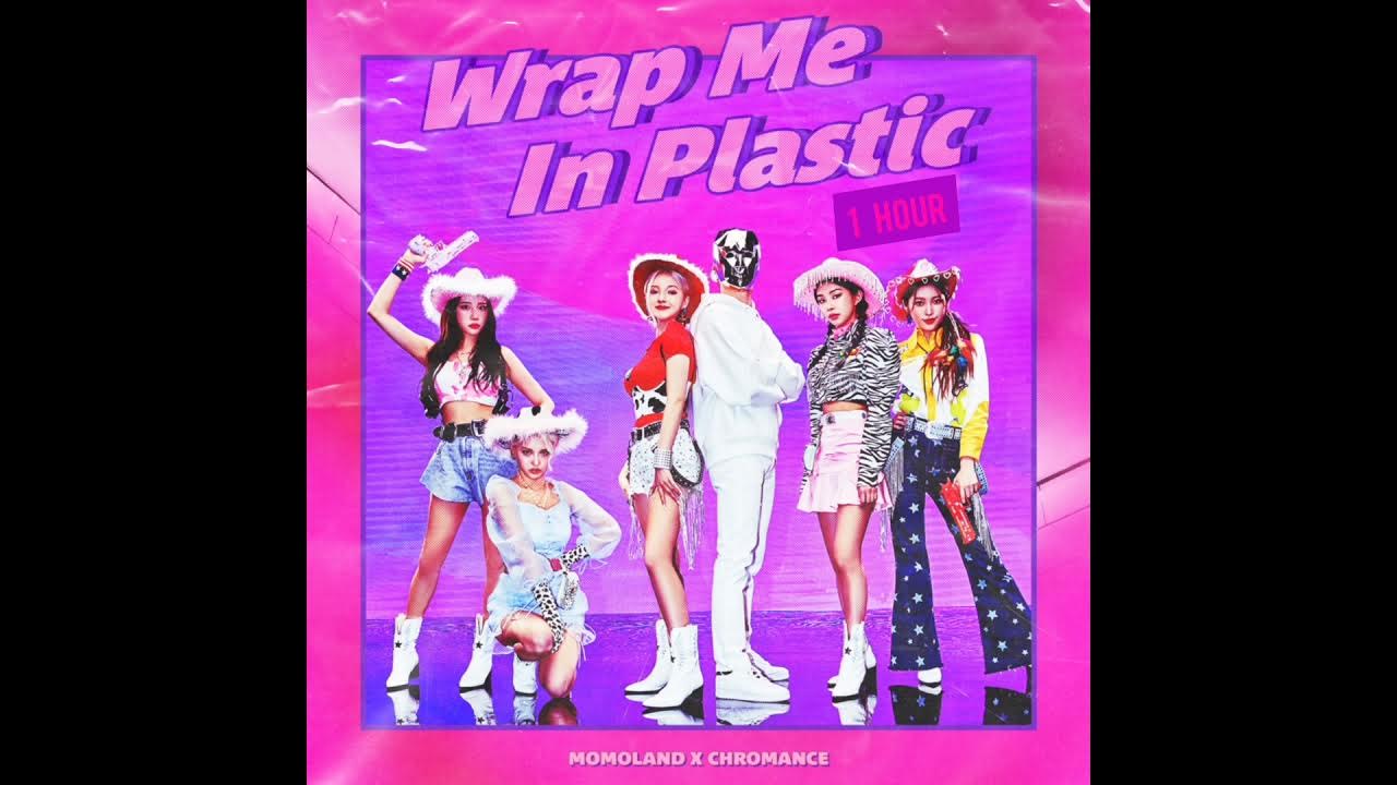 Wrap Me In Plastic (1 hour) YouTube