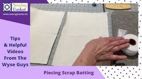 Quick Tips - How to connect scrap batting.    Piecing batting scraps is easy and practical.