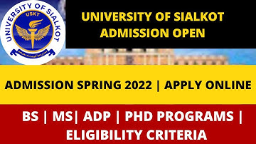 University of Sialkot || Admission spring 2022 | ADP/BS/MS/PHD || Apply online ||admission 2022