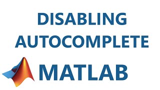 Matlab: How to disable autocomplete