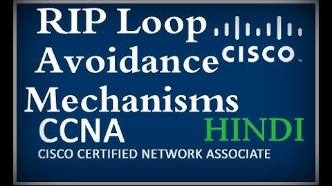 RIP Loop Avoidance Mechanisms !! CCNA !! HINDI