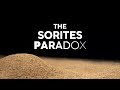 The Sorites Paradox &amp; Vagueness