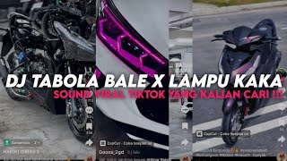 DJ TABOLA BALE X LAMPU KAKA || YANG KALIAN CARI VIRAL TIKTOK MENGKANE ‼️