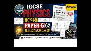 Celebrity 0625/62/F/M/26 IGCSE Physics Paper 62 Full Solution Wealth