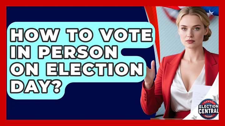 How To Vote In Person On Election Day? - Election Central Channel