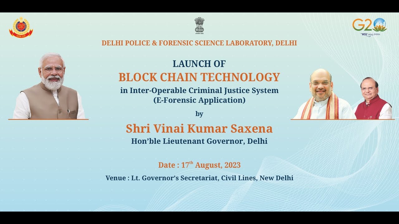 Hon’ble Lt. Governor launched Block Chain Technology (BCT) for integration into the e-Forensic app of the Delhi Forensic Science Laboratory.
