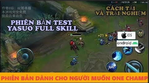 LMHT Tốc Chiến(Mobile) | Hướng Dẫn Tải Và Beta Test YASUO | LMHT Tốc Chiến Cả Android & Ios