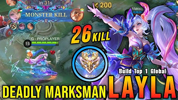 26 Kills!! Layla LEGEND Skin Deadly Marksman!! - Build Top 1 Global Layla ~ MLBB