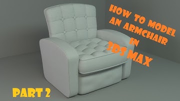 3ds Max Modeling Tutorial - Armchair no.1 (part 2)