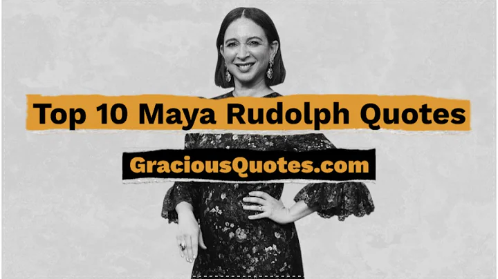 Top 10 Maya Rudolph Quotes - Gracious Quotes