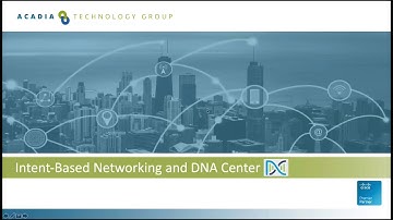 Intent-Based Networking and DNA Center