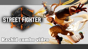 SF6: Rashid combo video (56 hits, 7735 damage, etc)