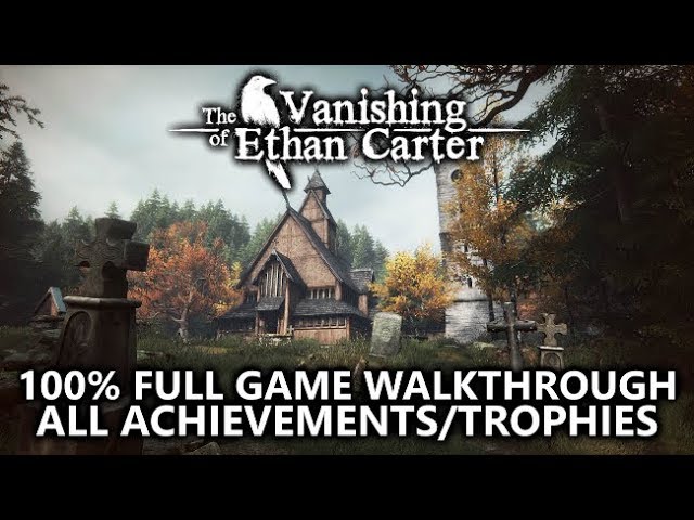 Vanishing Ethan Carter - 100% Full Walkthrough - All Achievements/Trophies & Stories - YouTube