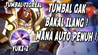 TUMBALKAN TIGREAL PAKE YUKI 2 NISCAYA DIA AKAN HIDUP KEMBALI