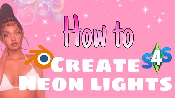 How to Make a Neon Light for The Sims 4 – Easy Beginner Tutorial! WINDOWS USERS ONLY