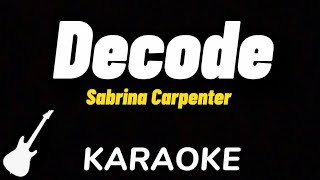 Sabrina Carpenter - Decode | Karaoke Guitar Instrumental
