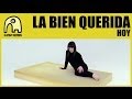 LA BIEN QUERIDA - Hoy [Official]