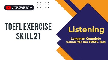 TOEFL Exercise Skill 21 Listening Longman