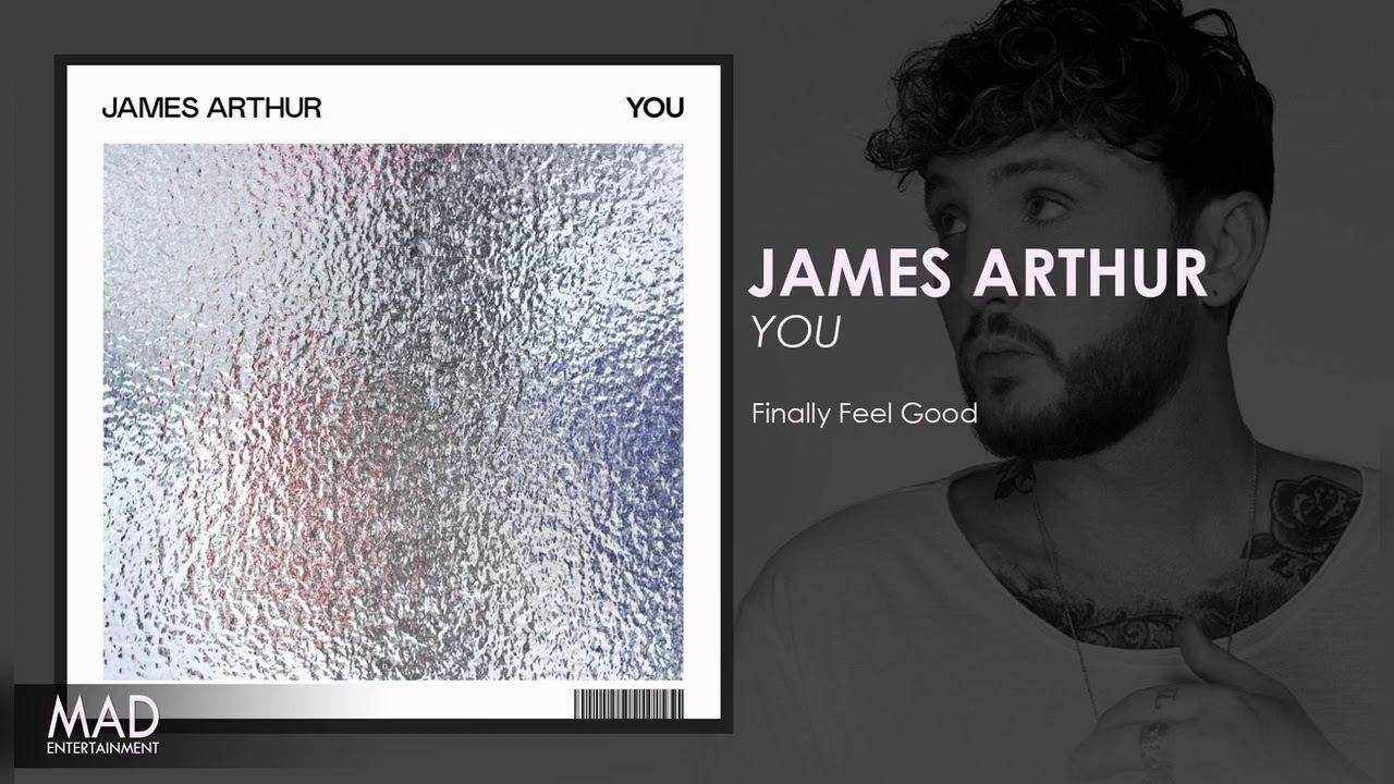 James Arthur - Finally Feel Good