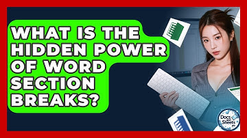 What Is The Hidden Power Of Word Section Breaks? - Docs and Sheets Pro