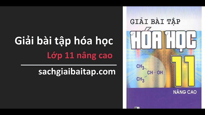 Giải sách bài tập hóa 11 nâng cao năm 2024